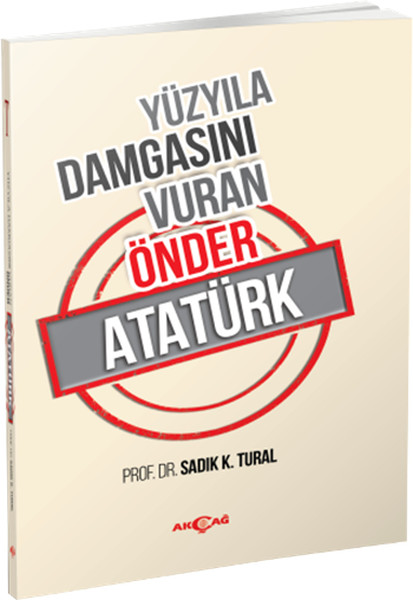 Yüzyıla Damgasını Vuran Önder Atatürk kitabı
