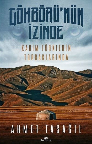 Gökbörü'nün İzinde Kadim Türklerin Topraklarında - İmzalı