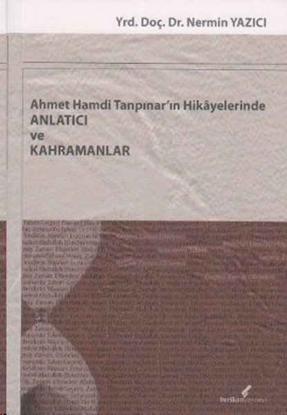 Ahmet Hamdi Tanpınar'ın Hikayelerinde Anlatıcı Ve Kahramanlar kitabı