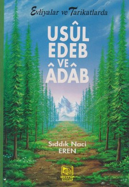 Evliyalar Ve Tarikatlarda Usul, Edeb Ve Adab kitabı