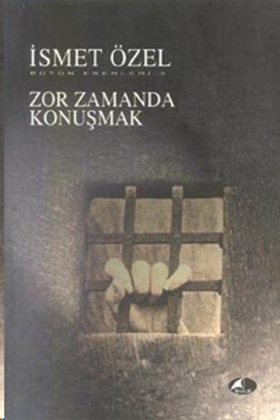 Zor Zamanda Konuşmak Bütün Eserleri 3 kitabı