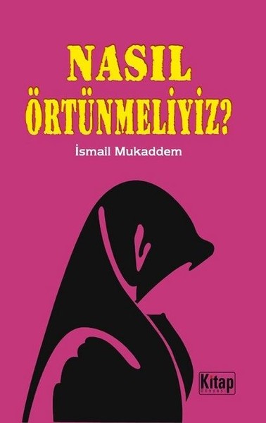 Nasıl Örtünmeliyiz? kitabı