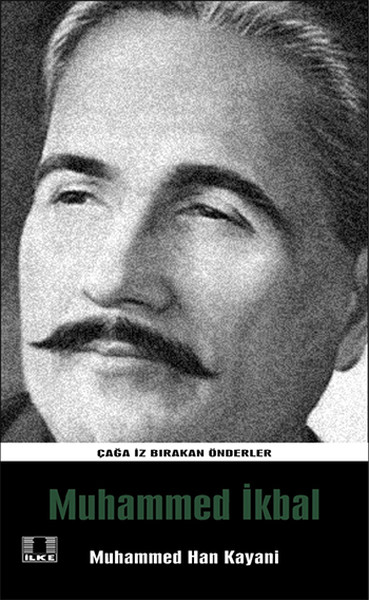 Çağa İz Bırakan Önderler - Muhammed İkbal kitabı