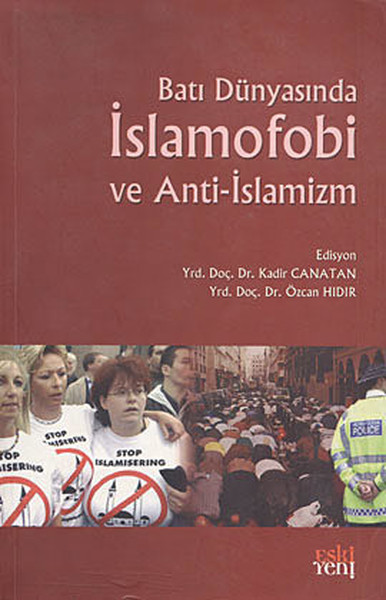 Batı Dünyasında İslamofobi Ve Anti-İslamizm kitabı