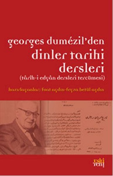 Georges Dumezil'den Dinler Tarihi Dersleri kitabı