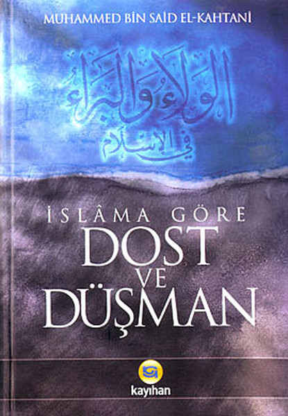 İslama Göre Dost Ve Düşman kitabı