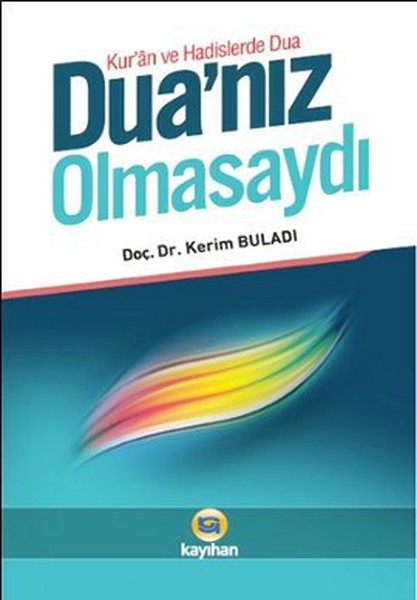 Dua'nız Olmasaydı kitabı