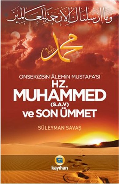 Onsekizbin Alemin Mustafa'sı Hz. Muhammed Ve Son Ümmet kitabı