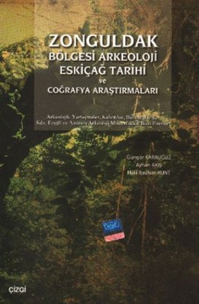 Zonguldak Bölgesi Arkeoloji Eskiçağ Tarihi Ve Coğrafya Araştırmaları kitabı