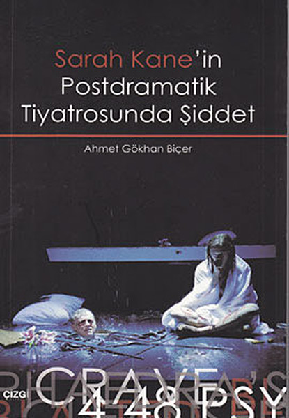 Sarah Kane'in Postdramatik Tiyatrosunda Şiddet kitabı