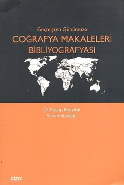 Geçmişten Günümüze Coğrafya Makaleleri Bibliyografyası kitabı