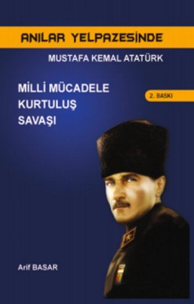 Mustafa Kemal Atatürk Milli Mücadele Kurtuluş Savaşı kitabı