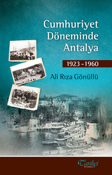 Cumhuriyet Döneminde Antalya 1923 - 1960 kitabı