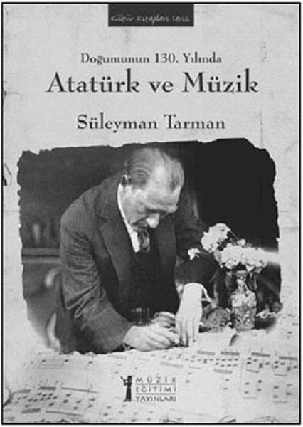 Doğumunun 130. Yılında Atatürk Ve Müzik kitabı