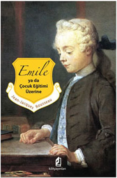 Emile Ya Da Çocuk Eğitimi Üzerine kitabı