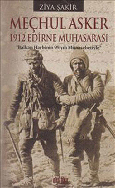 Meçhul Asker 1912 Edirne Muhasarası kitabı