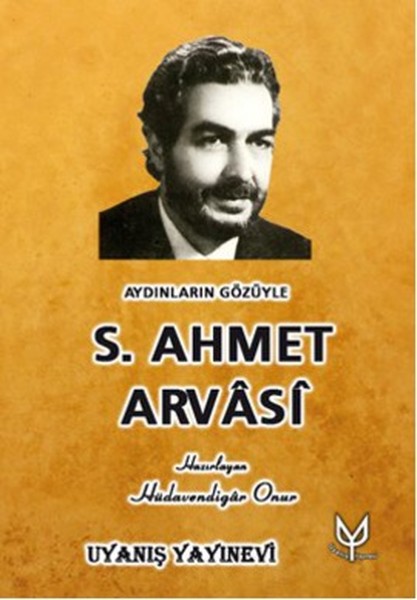 Aydınların Gözüyle S. Ahmet Arvasi kitabı