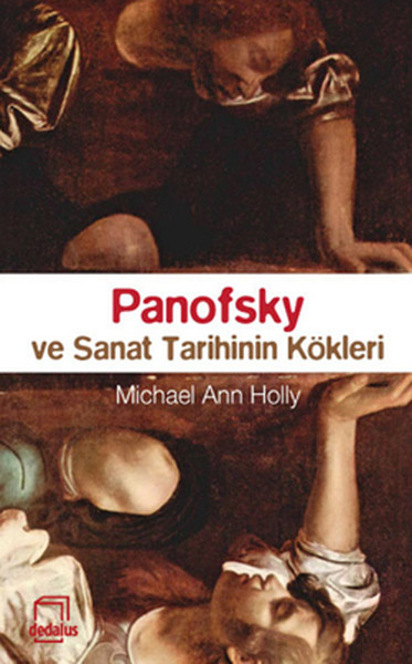 Panofsky Ve Sanat Tarihinin Kökleri kitabı