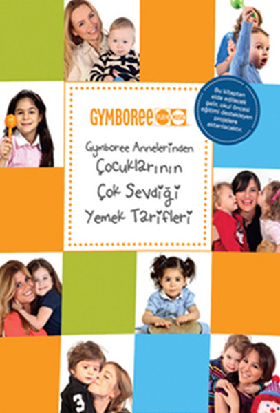 Gymboree Annelerinden Çocuklarının Çok Sevdiği Yemek Tarifleri kitabı