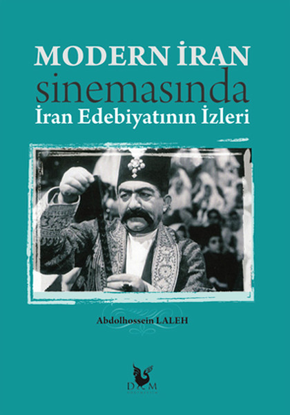 Modern İran Sinemasında İran Edebiyatının İzleri kitabı