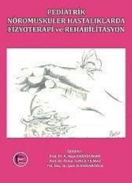 Pediatrik Nöromusküler Hastalıklarda Fizyoterapi Ve Rehabilitasyon kitabı