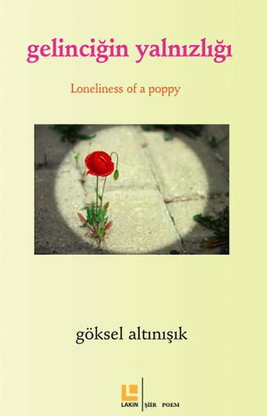 Gelinciğin Yalnızlığı / Loneliness Of Apoppy kitabı