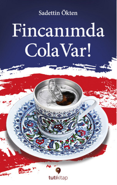 Fincanımda Cola Var kitabı