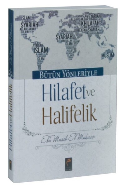 Bütün Yönleriyle Hilafet Ve Halifelik kitabı