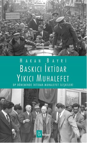 Baskıcı İktidar Yıkıcı Muhalefet kitabı