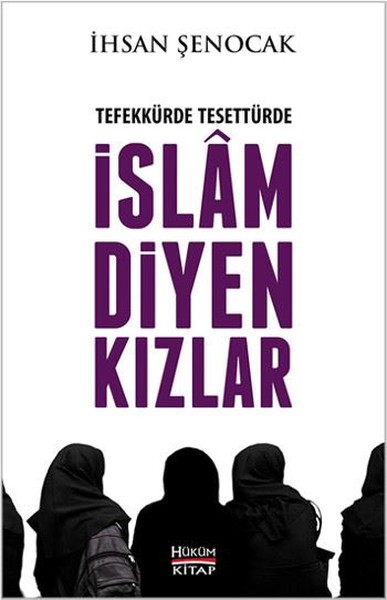 Tefekkürde Tesettürde İslam Diyen Kızlar kitabı