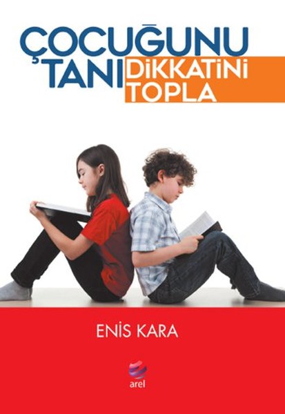 Çocuğunu Tanı Dikkatini Topla kitabı