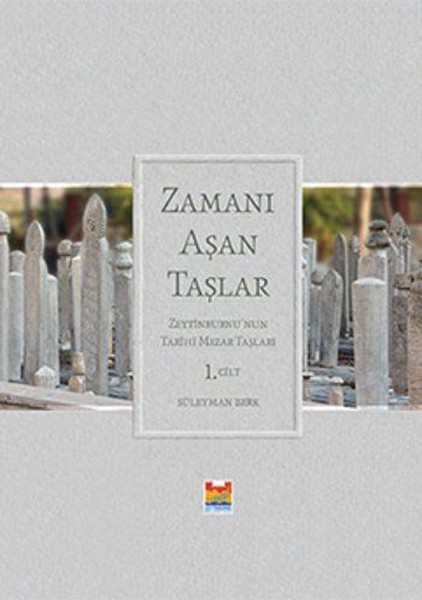 Zamanı Aşan Taşlar 1. Cilt kitabı