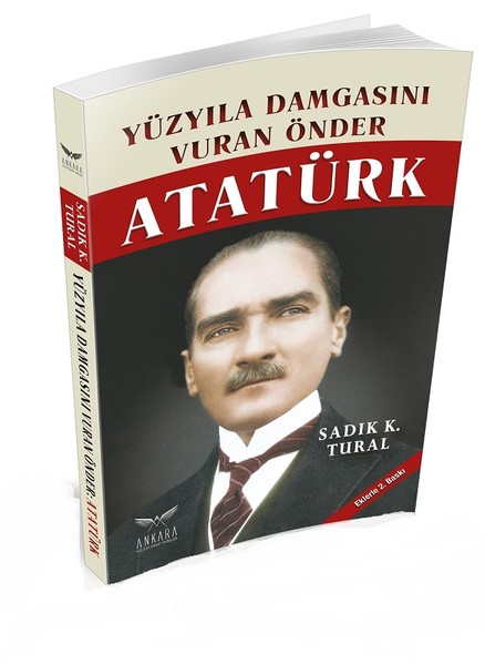 Yüz Yıla Damgasını Vuran Önder Atatürk kitabı