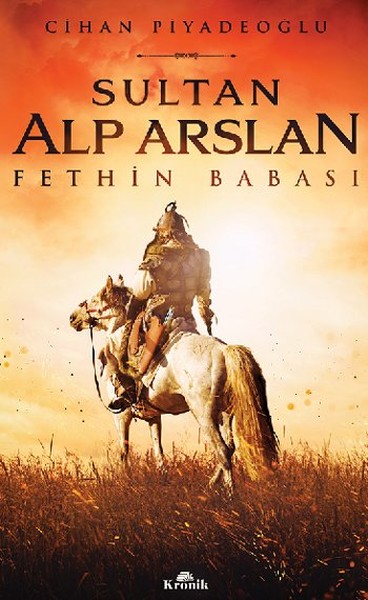 Sultan Alp Arslan - Fethin Babası kitabı