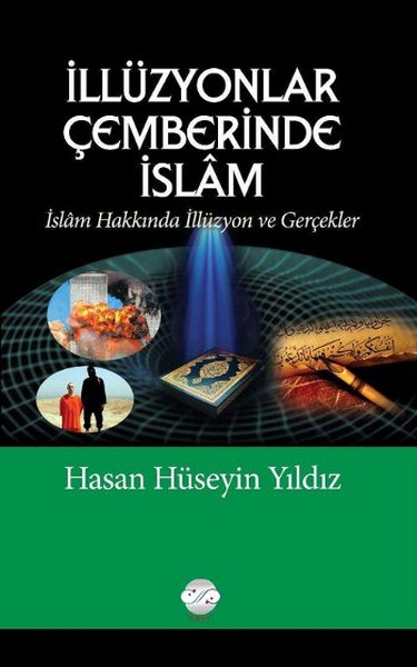 İllüzyonlar Çemberinde İslam kitabı