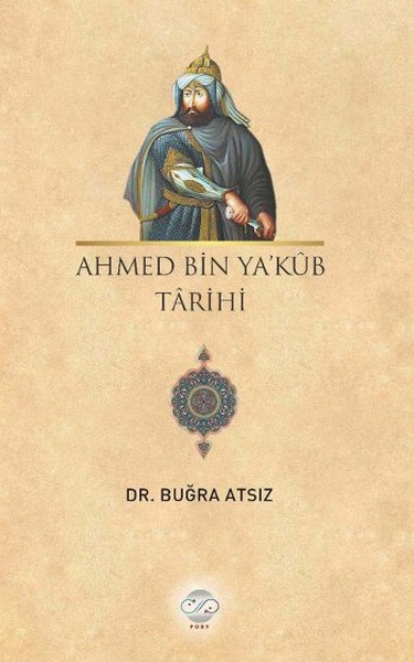 Ahmed Bin Ya'Küb Tarihi kitabı