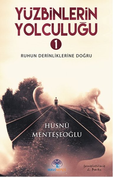 Yüzbinlerin Yolculuğu 1-Ruhun Derin kitabı