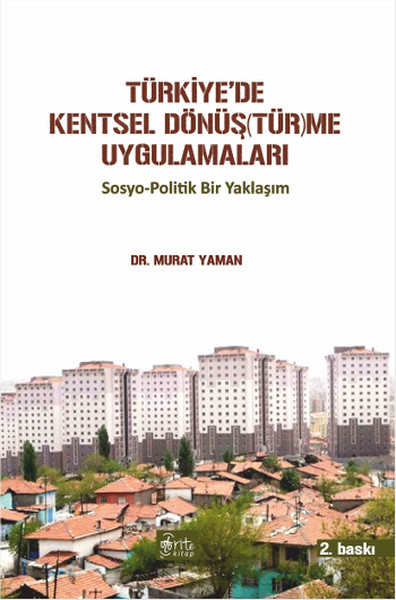 Türkiye'de Kentsel Dönüş (Tür) Me Uygulamaları kitabı