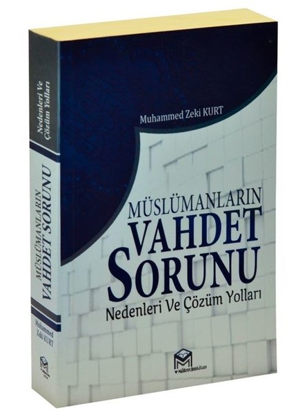 Müslümanların Vahdet Sorunu Nedenleri Ve Çözüm Yolları kitabı