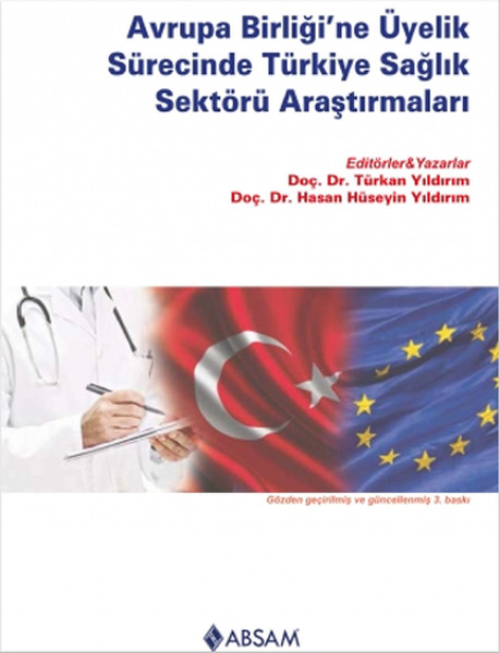 Avrupa Birliği'ne Üyelik Sürecinde Türkiye Sağlık Sektörü Araştırmaları kitabı