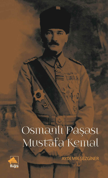 Osmanlı Paşası Mustafa Kemal kitabı