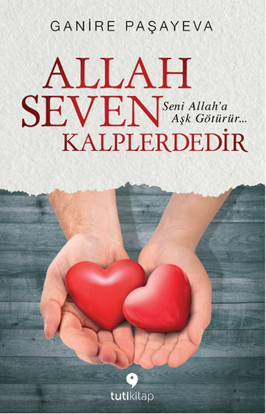 Allah Seven Kalplerdedir kitabı