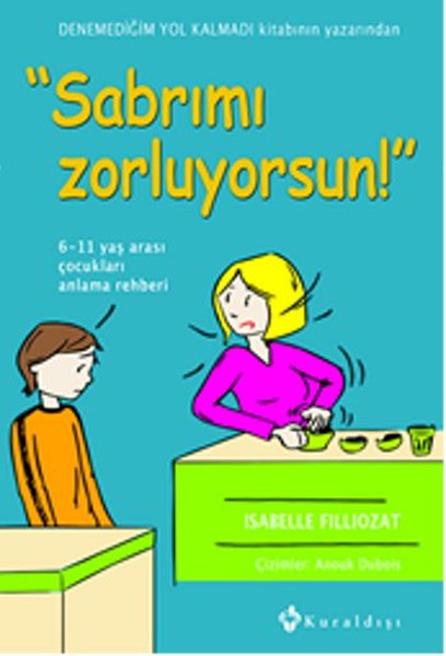 Sabrımı Zorluyorsun!  kitabı