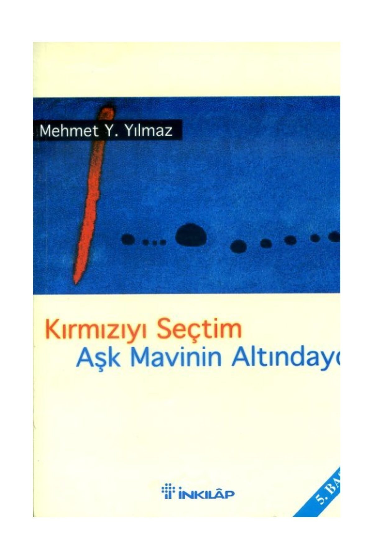 Kırmızıyı Seçtim Aşk Mavinin Altındaydı kitabı