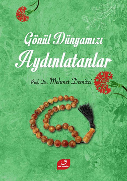 Gönül Dünyamızı Aydınlatanlar kitabı