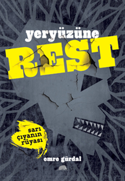 Yeryüzünde Rest - Sarı Çıyanın Rüyası kitabı