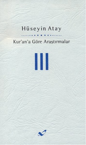 Kur'an'a Göre Araştırmalar - Iıı kitabı