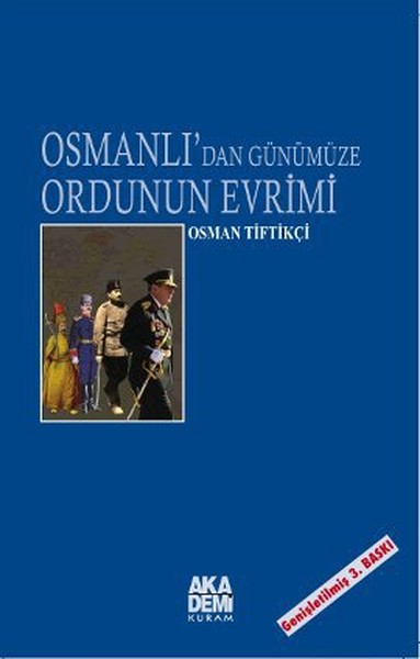 Osmanlı'dan Günümüze Ordunun Evrimi kitabı