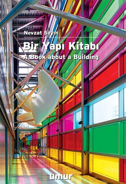 Bir Yapı Kitabı - A Book About A Building kitabı