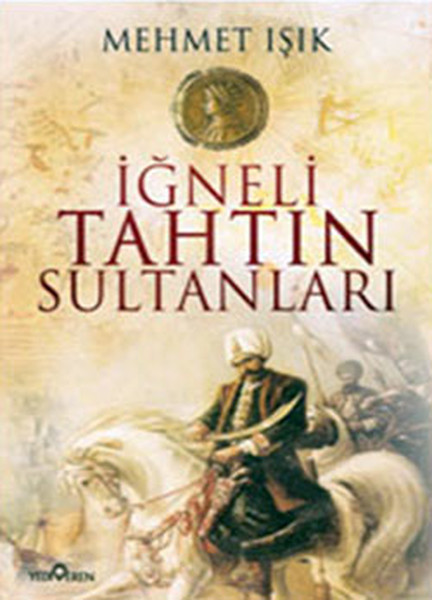 İğneli Tahtın Sultanları kitabı